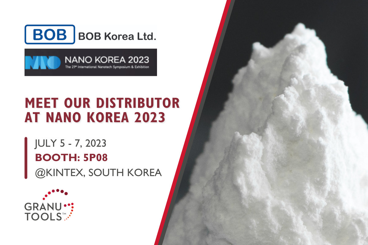 banner of Granutools to share that our distributor will attend Nano Korea 2023 on July 5th - 7th in Kintex, South Korea
